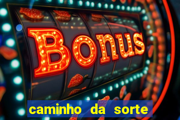 caminho da sorte esporte net